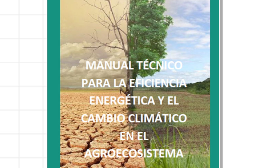 Manual Técnico para la Eficiencia Energética y el Cambio Climático en el Agroecosistema_2022_TCL