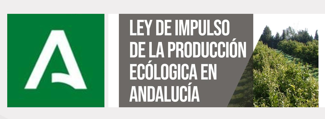 La Junta de Andalucía inicia la tramitación de la Ley de Impulso y Promoción de la Producción Ecológica